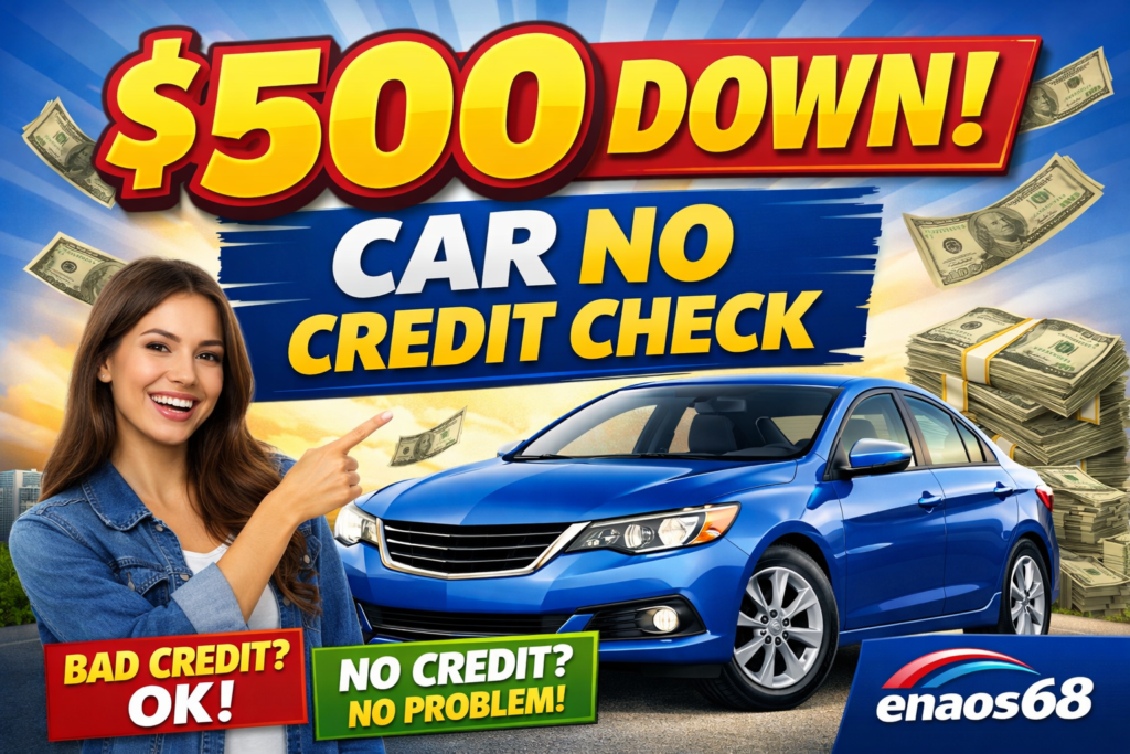 $500 down car no credit check